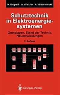 Schutztechnik In Elektroenergiesystemen: Grundlagen, Stand der Technik, Neuentwicklungen (Hardcover, 2)