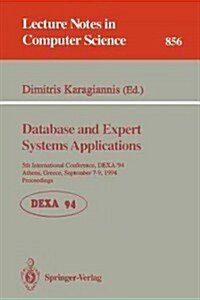 Database and Expert Systems Applications: 5th International Conference, Dexa94, Athens, Greece, September 7 - 9, 1994. Proceedings (Paperback, 1994)