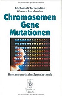Chromosomen, Gene, Mutationen: Humangenetische Sprechstunde (Paperback, 1995)