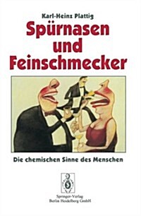 Sp?nasen Und Feinschmecker: Die Chemischen Sinne Des Menschen (Paperback, 1995)