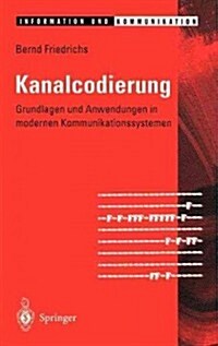 Kanalcodierung: Grundlagen Und Anwendungen in Modernen Kommunikationssystemen (Hardcover, 1996)