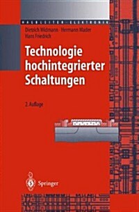 Technologie Hochintegrierter Schaltungen (Hardcover, 2, 2. Aufl. 1996)