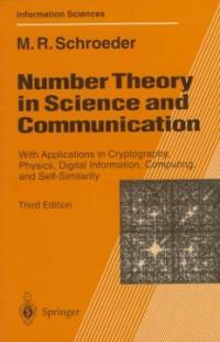 Number theory in science and communication : with applications in cryptography, physics, digital information, computing, and self-similarity 3rd ed