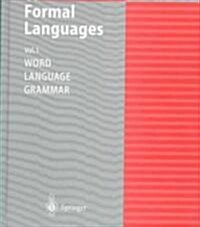Handbook of Formal Languages: Volume 1. Word, Language, Grammar (Hardcover)