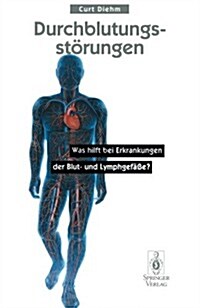 Durchblutungsst?ungen: Was Hilft Bei Erkrankungen Der Blutund Lymphgef癌e? (Paperback, 1996)