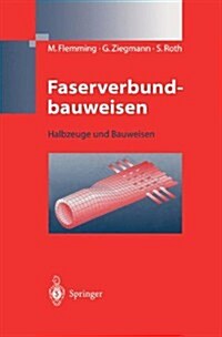 Faserverbundbauweisen: Halbzeuge Und Bauweisen (Hardcover, 1996)