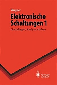 Elektronische Schaltungen 1: Grundlagen, Analyse, Aufbau (Hardcover, 1996)