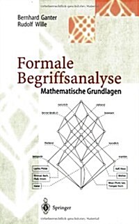 Formale Begriffsanalyse: Mathematische Grundlagen (Paperback)
