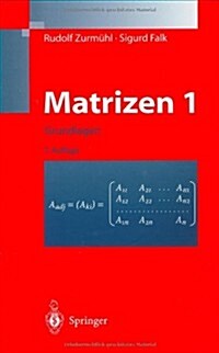 Matrizen Und Ihre Anwendungen 1: Grundlagen Fur Ingenieure, Physiker Und Angewandte Mathematiker (7. Aufl. 2011) (Hardcover, 7, 7. Aufl. 2011)