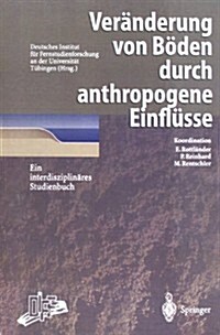 Ver?derung Von B?en Durch Anthropogene Einfl?se: Ein Interdisziplin?es Studienbuch (Hardcover, 1997)