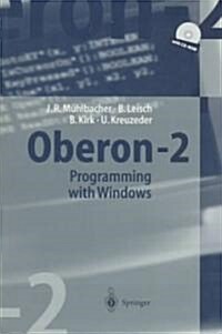 Oberon-2 Programming with Windows [With Full Windwos Based Integrated Development] (Paperback, 1997)
