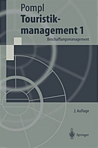 Touristikmanagement 1: Beschaffungsmanagement (Paperback, 2, 2., Aktualisier)