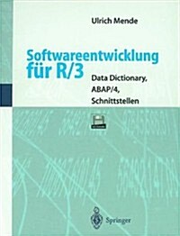 Softwareentwicklung F? R/3: Data Dictionary, Abap/4, Schnittstellen (Hardcover, 1998)