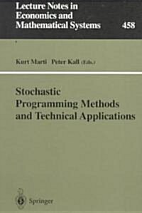 Stochastic Programming Methods and Technical Applications: Proceedings of the 3rd Gamm/Ifip-Workshop on Stochastic Optimization: Numerical Methods an (Paperback, Softcover Repri)