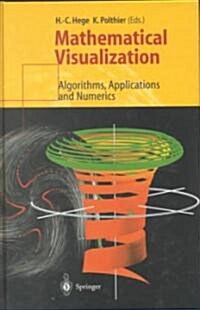 Mathematical Visualization: Algorithms, Applications and Numerics (Hardcover, 1998)