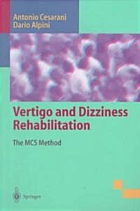 Vertigo and Dizziness Rehabilitation: The MCS Method (Paperback)