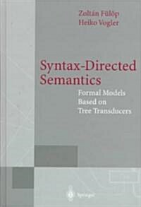 Syntax-Directed Semantics: Formal Models Based on Tree Transducers (Hardcover)