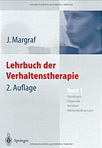 Lehrbuch der Verhaltenstherapie: Band 1: Grundlagen - Diagnostik - Verfahren - Rahmenbedingungen (Hardcover)