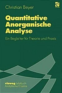 Quantitative Anorganische Analyse: Ein Begleiter F? Theorie Und Praxis (Paperback, 1996)