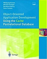 Object-Oriented Application Development Using the Cache Postrelational Database [With CDROM] (Hardcover)