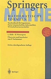 Springers Mathematische Formeln: Taschenbuch F? Ingenieure, Naturwissenschaftler, Informatiker, Wirtschaftswissenschaftler (Paperback, 3)