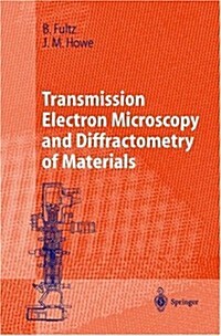 Transmission Electron Microscopy and Diffractometry of Materials (Hardcover)