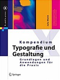 Kompendium Typografie Und Gestaltung: Grundlagen Und Anwendungen Fur Die Praxis (2013) (Hardcover, 2013)