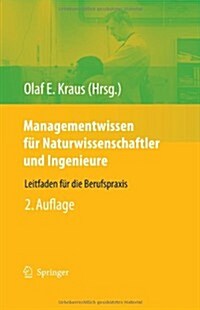 Managementwissen F? Naturwissenschaftler Und Ingenieure: Leitfaden F? Die Berufspraxis (Hardcover, 2, 2., Erw. U. Erg)
