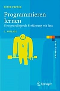 Programmieren Lernen: Eine Grundlegende Einf?rung Mit Java (Paperback, 3)
