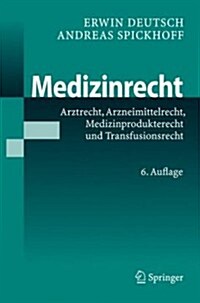 Medizinrecht: Arztrecht, Arzneimittelrecht, Medizinprodukterecht Und Transfusionsrecht (Hardcover, 6th)