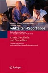 Fehlzeiten-Report 2007: Arbeit, Geschlecht Und Gesundheit (Paperback, 2007)