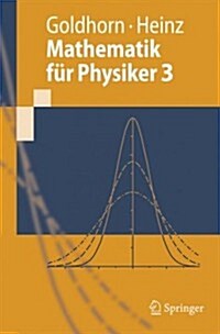 Mathematik F? Physiker 3: Partielle Differentialgleichungen - Orthogonalreihen - Integraltransformationen (Paperback, 2008)