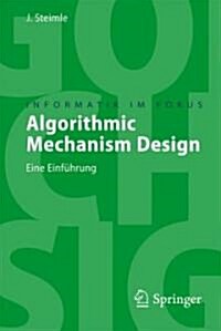 Algorithmic Mechanism Design: Eine Einf?rung (Paperback, 2008)