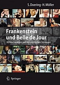 Frankenstein Und Belle de Jour: 30 Filmcharaktere Und Ihre Psychischen St?ungen (Hardcover, 2008)