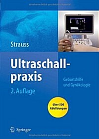Ultraschallpraxis: Geburtshilfe Und Gynakologie (2nd, Paperback)