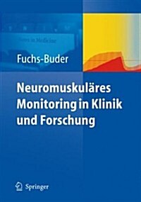 Neuromuskul?es Monitoring in Klinik Und Forschung (Paperback, 2008)