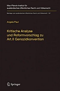 Kritische Analyse Und Reformvorschlag Zu Art. II Genozidkonvention (Hardcover, 2008)