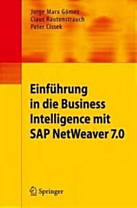 Einf?rung in Business Intelligence Mit SAP Netweaver 7.0 (Paperback, 2009)