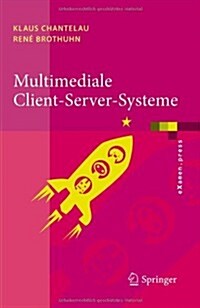 Multimediale Client-Server-Systeme (Paperback, 2010)