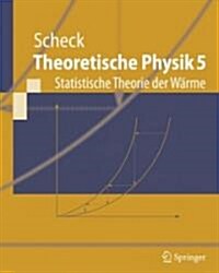 Theoretische Physik 5: Statistische Theorie Der W?me (Paperback, 2008)