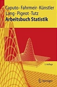 Arbeitsbuch Statistik (Paperback, 5, 5. Aufl. 2009)