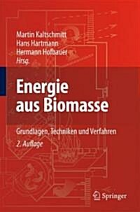 Energie Aus Biomasse: Grundlagen, Techniken Und Verfahren (Hardcover, 2)
