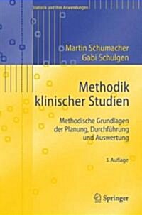 Methodik Klinischer Studien: Methodische Grundlagen Der Planung, Durchf?rung Und Auswertung (Paperback, 3)