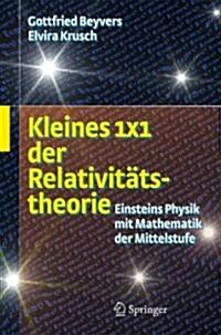 Kleines 1x1 Der Relativit?stheorie: Einsteins Physik Mit Mathematik Der Mittelstufe (Hardcover, 2)