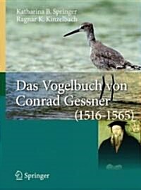 Das Vogelbuch Von Conrad Gessner (1516-1565): Ein Archiv F? Avifaunistische Daten (Hardcover, 2009)