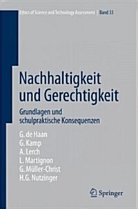 Nachhaltigkeit Und Gerechtigkeit: Grundlagen Und Schulpraktische Konsequenzen (Hardcover, 2008)
