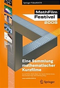 Mathfilm Festival 2008: Eine Sammlung Mathematischer Videos (Hardcover)