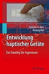 Entwicklung Haptischer Ger?e: Ein Einstieg F? Ingenieure (Hardcover, 2009)