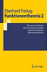 Funktionentheorie 2: Riemannsche Flachen, Mehrere Komplexe Variable, Abelsche Funktionen, Hohere Modulformen (Paperback)