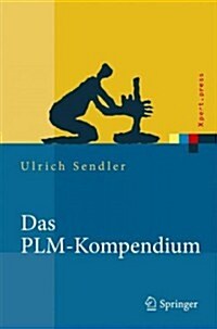 Das Plm-Kompendium: Referenzbuch Des Produkt-Lebenszyklus-Managements (Hardcover, 2009)